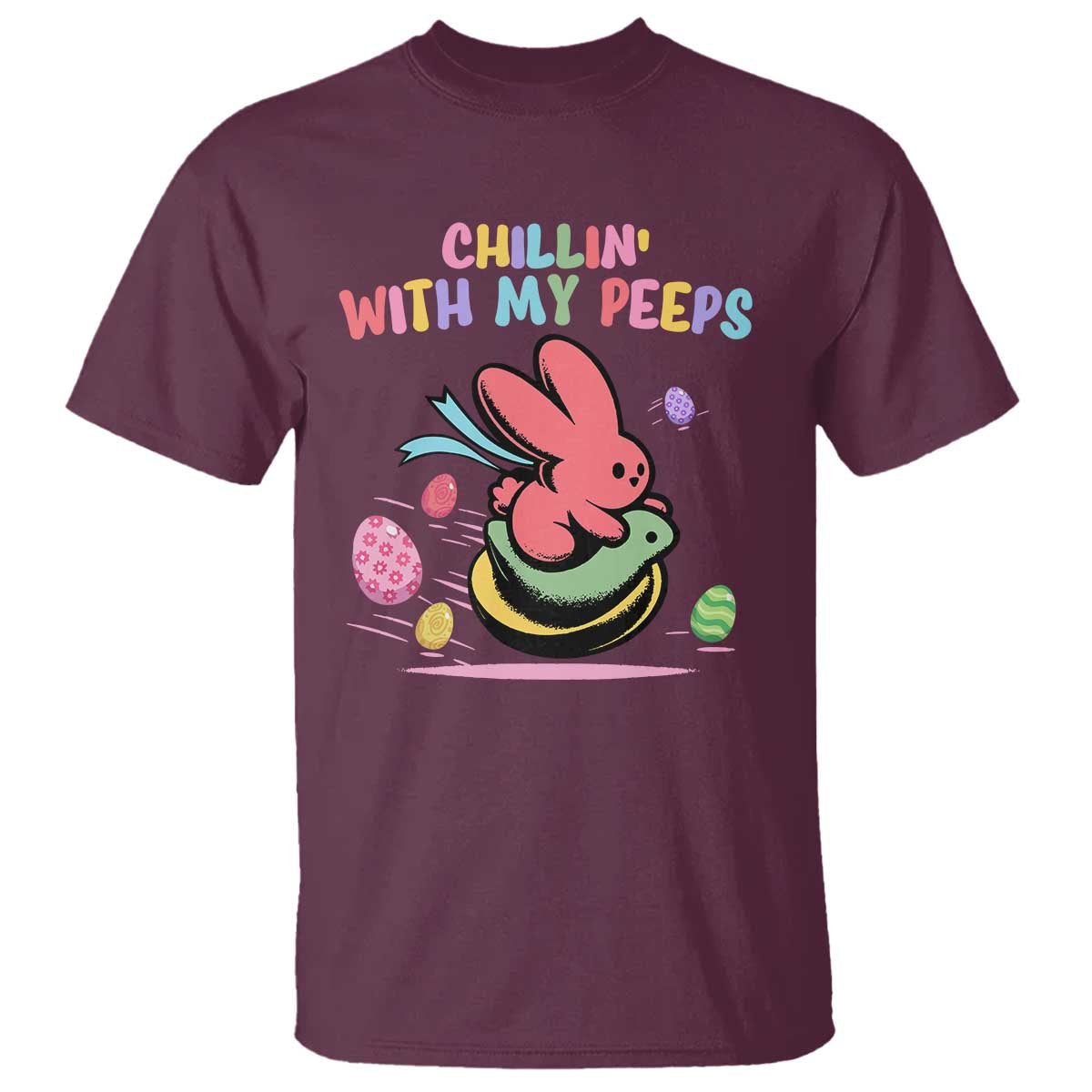 Easter Day T Shirt Chillin With My Peeps Bunnies TS10 Maroon Print Your Wear