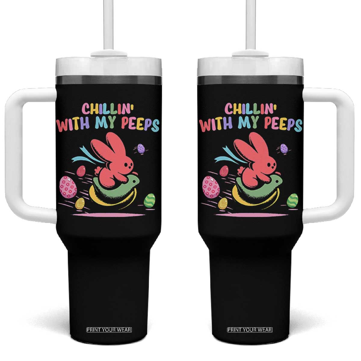 Easter Day Tumbler With Handle Chillin With My Peeps Bunnies TS10 One Size: 40 oz Black Print Your Wear
