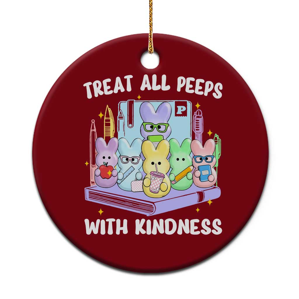 Teachers Easter Ceramic Ornament Treat All Peeps With Kindness TS10 1pc Red Print Your Wear