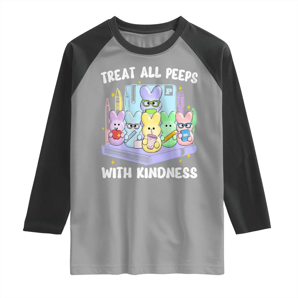 Teachers Easter Raglan Shirt Treat All Peeps With Kindness TS10 Sport Gray Black Print Your Wear