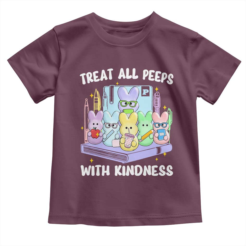 Teachers Easter Toddler T Shirt Treat All Peeps With Kindness TS10 Maroon Print Your Wear