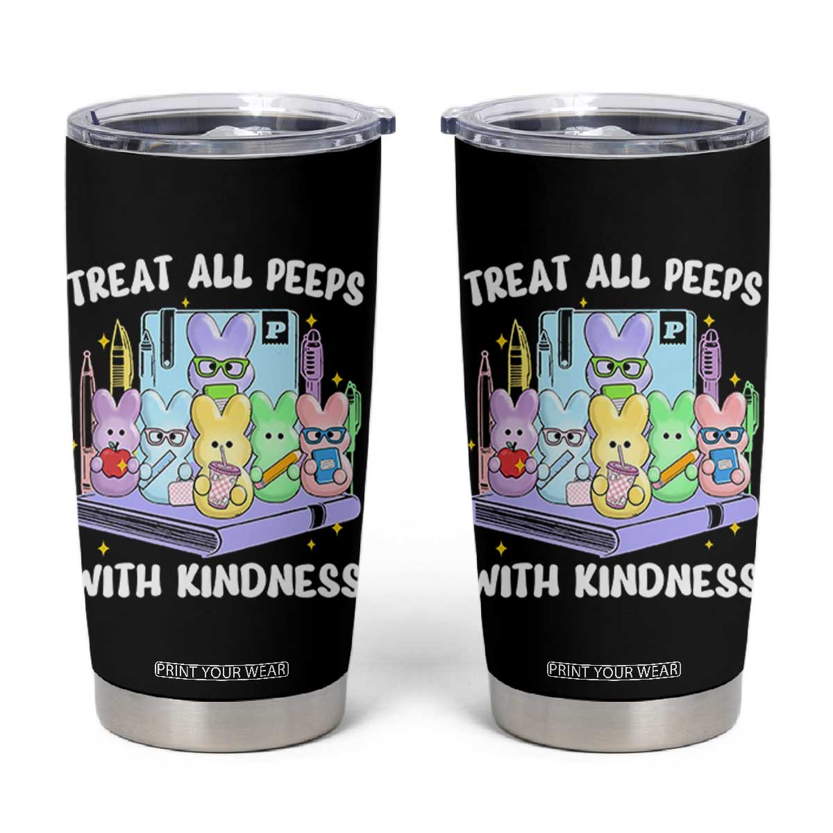 Teachers Easter Tumbler Cup Treat All Peeps With Kindness TS10 Black Print Your Wear