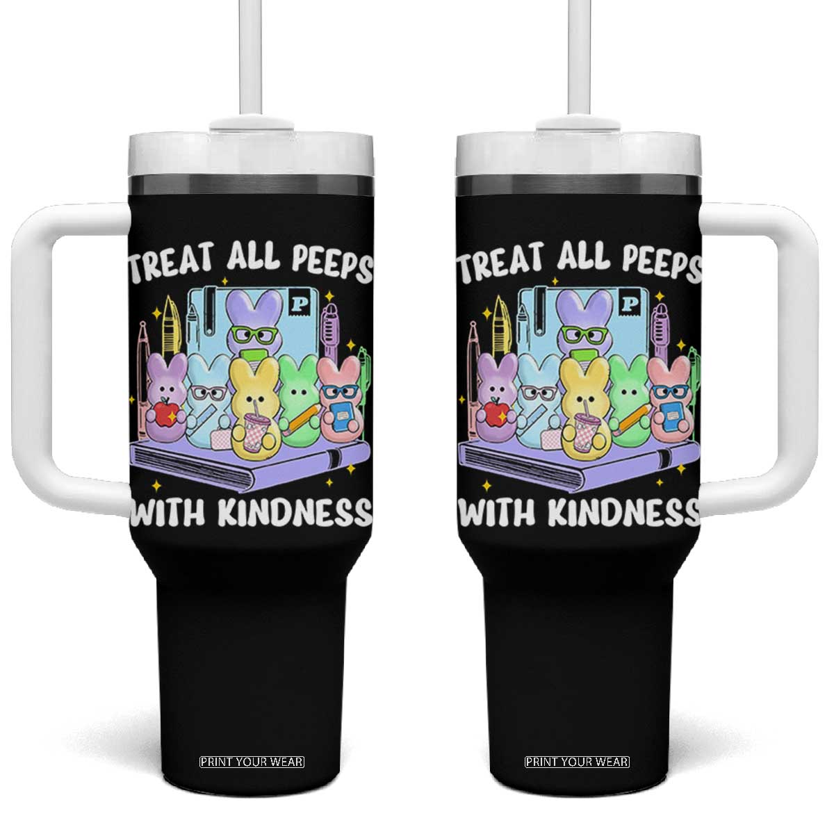 Teachers Easter Tumbler With Handle Treat All Peeps With Kindness TS10 One Size: 40 oz Black Print Your Wear