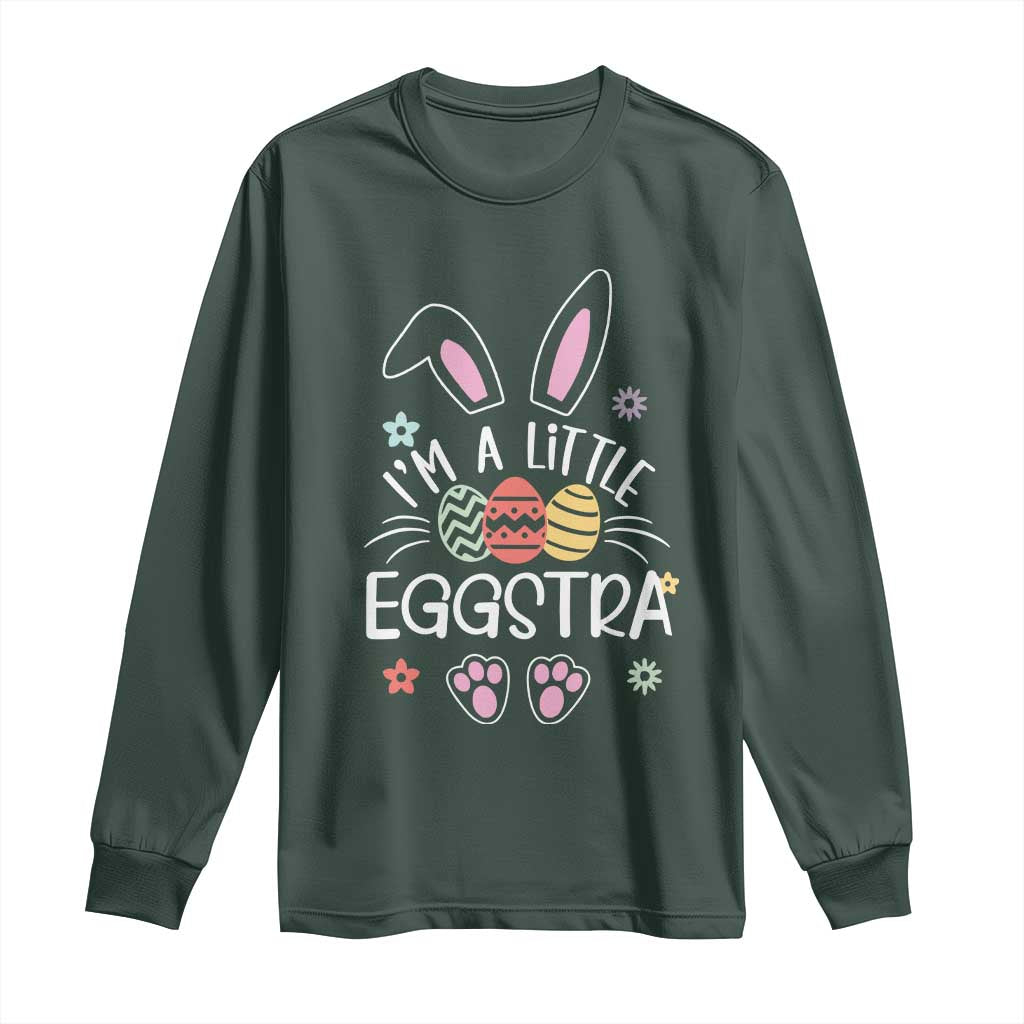 Funny Easter Long Sleeve Shirt Im A Little Eggstra Bunny Cute Kids Toddler TS10 Dark Forest Green Print Your Wear