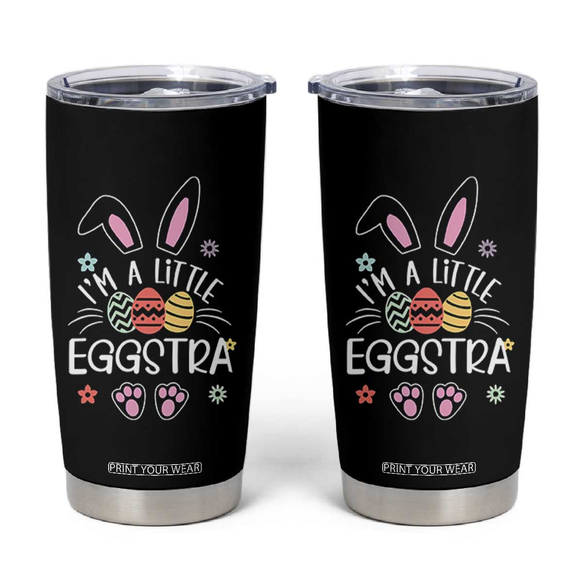 Funny Easter Tumbler Cup Im A Little Eggstra Bunny Cute Kids Toddler TS10 Black Print Your Wear