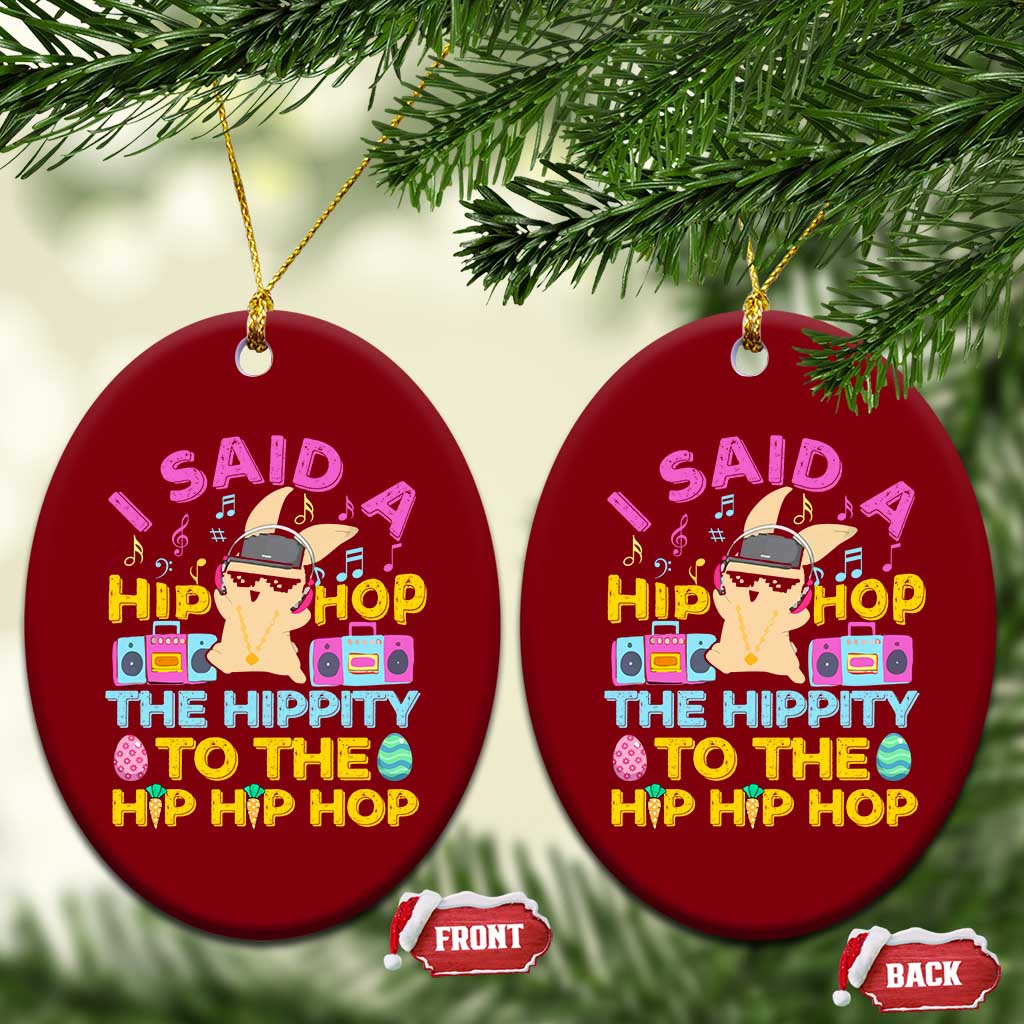Funny Hip Hop Hippity Easter Bunny Ceramic Ornament TS10 Print Your Wear
