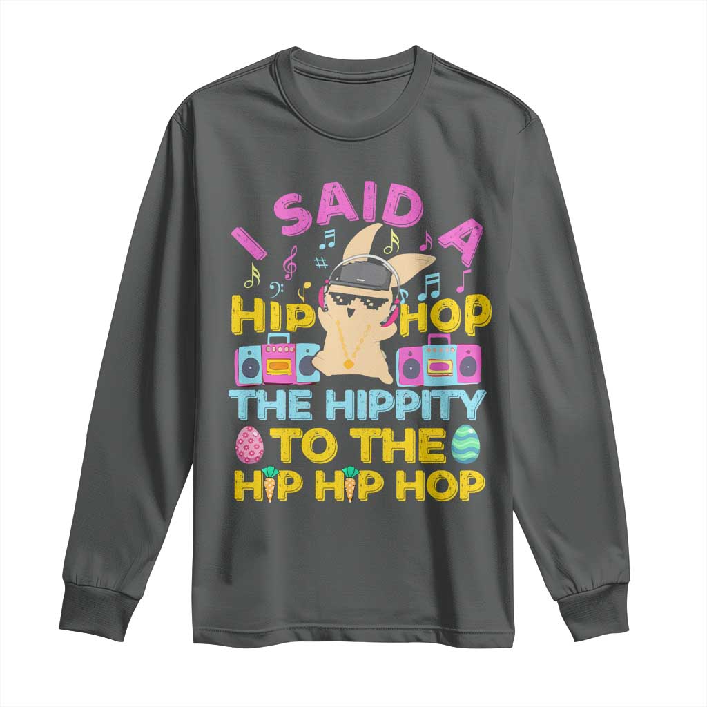 Funny Hip Hop Hippity Easter Bunny Long Sleeve Shirt TS10 Dark Heather Print Your Wear