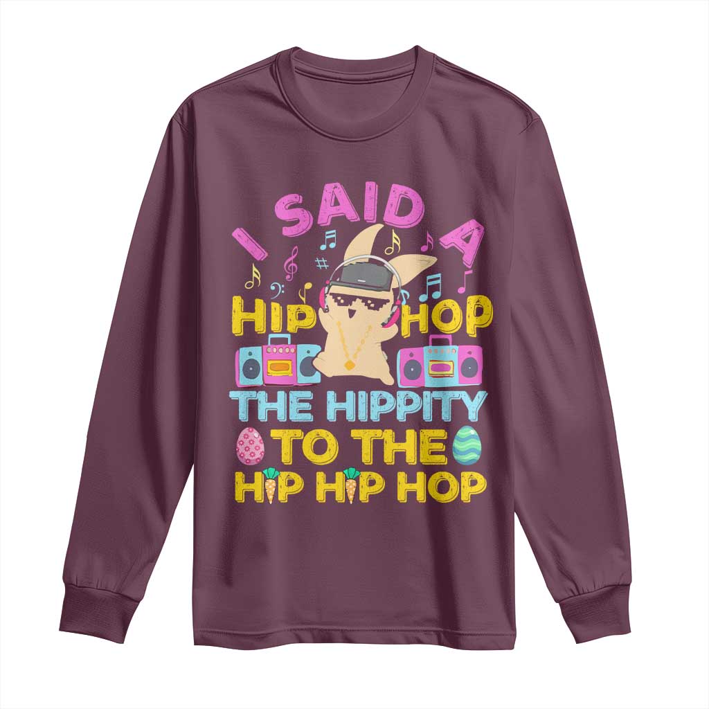 Funny Hip Hop Hippity Easter Bunny Long Sleeve Shirt TS10 Maroon Print Your Wear