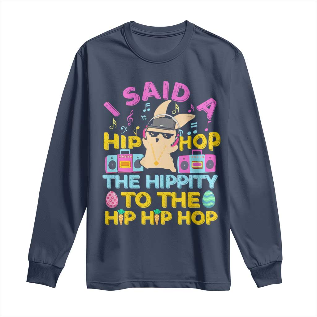 Funny Hip Hop Hippity Easter Bunny Long Sleeve Shirt TS10 Navy Print Your Wear