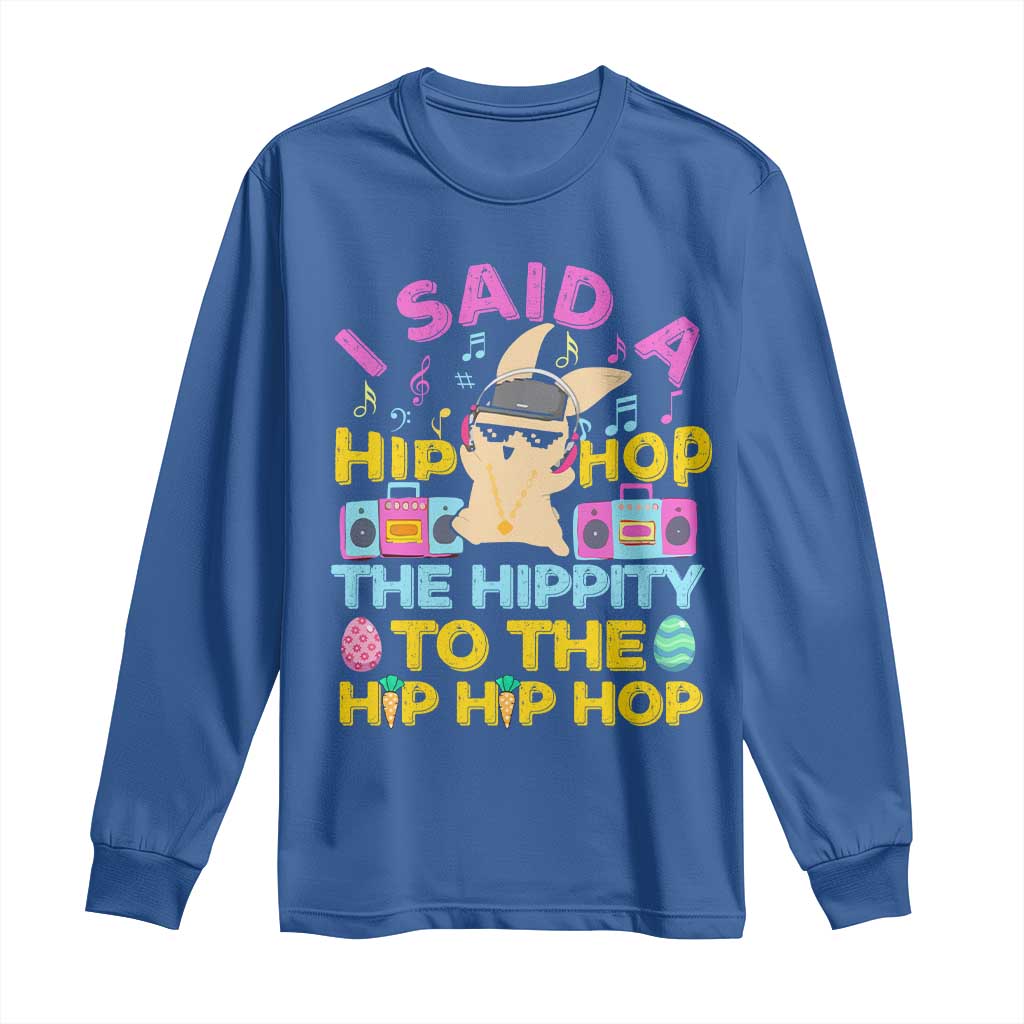 Funny Hip Hop Hippity Easter Bunny Long Sleeve Shirt TS10 Royal Blue Print Your Wear