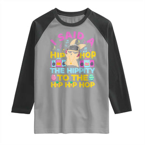 Funny Hip Hop Hippity Easter Bunny Raglan Shirt TS10 Sport Gray Black Print Your Wear