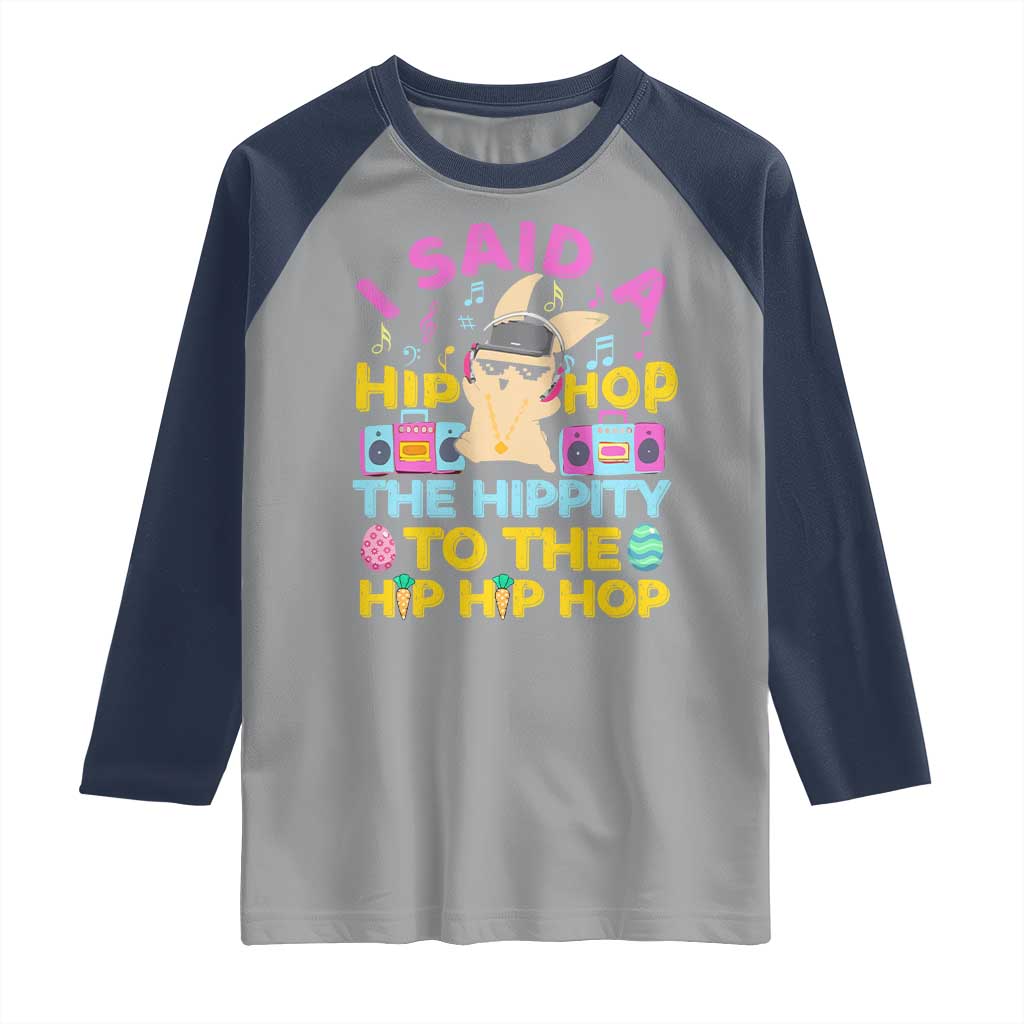 Funny Hip Hop Hippity Easter Bunny Raglan Shirt TS10 Sport Gray Navy Print Your Wear