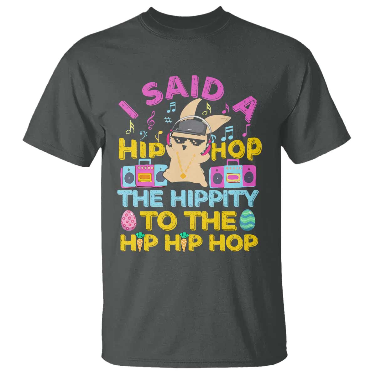 Funny Hip Hop Hippity Easter Bunny T Shirt TS10 Dark Heather Print Your Wear