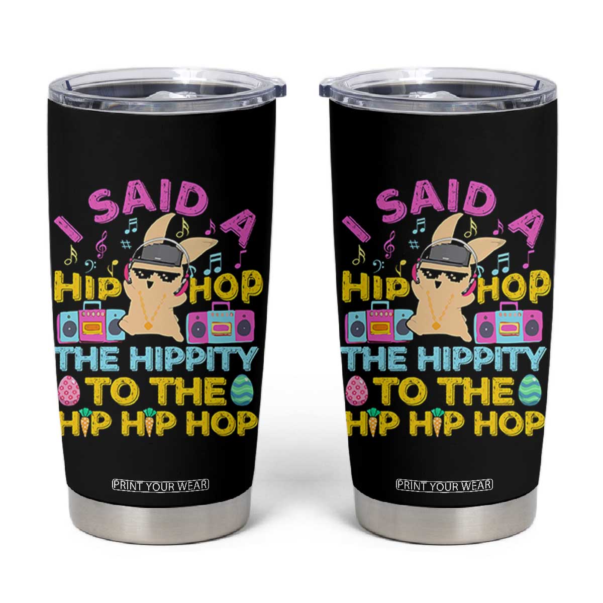 Funny Hip Hop Hippity Easter Bunny Tumbler Cup TS10 Black Print Your Wear
