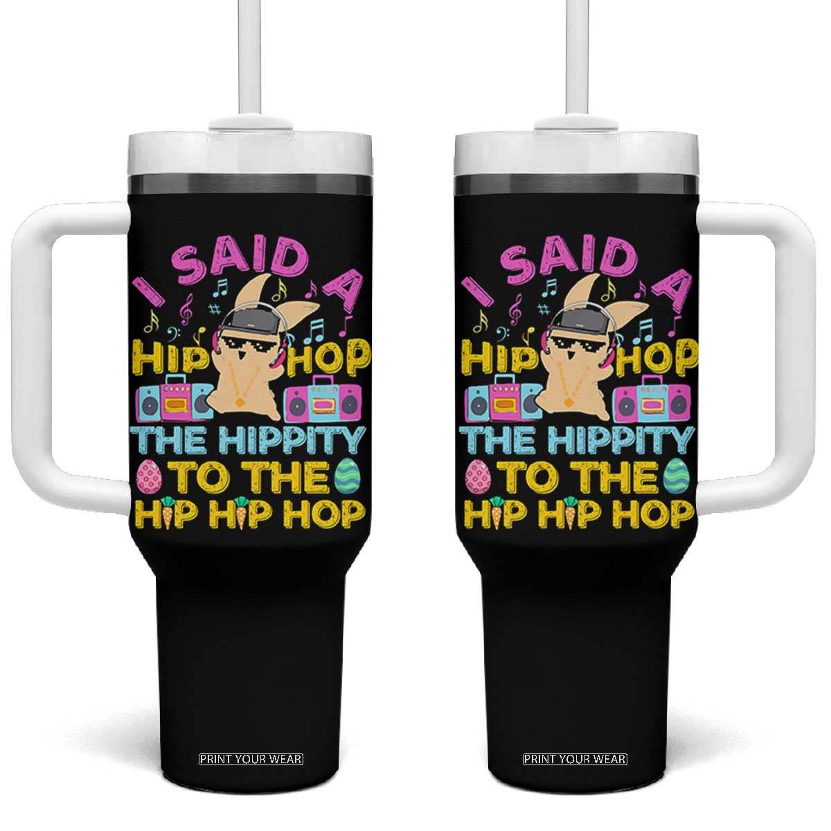 Funny Hip Hop Hippity Easter Bunny Tumbler With Handle TS10 One Size: 40 oz Black Print Your Wear