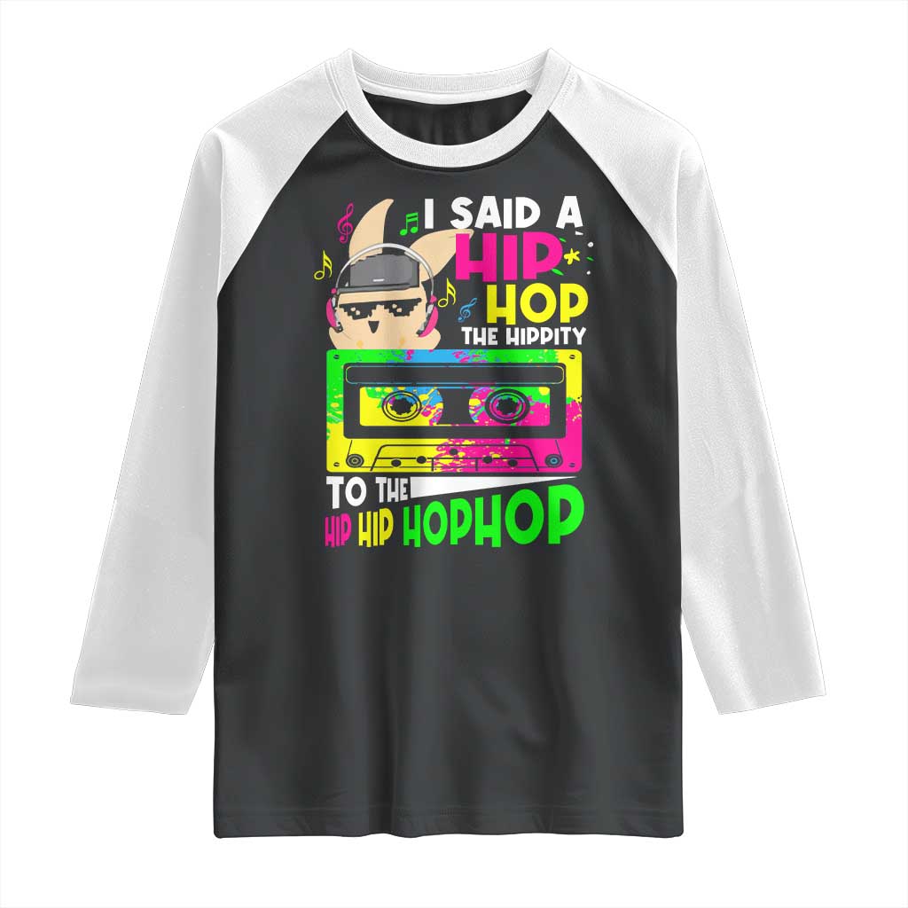 Hip Hop Easter Bunny Raglan Shirt Funny Hippity Cool Rabbit Lovers Toddler TS10 Black White Print Your Wear