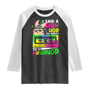 Hip Hop Easter Bunny Raglan Shirt Funny Hippity Cool Rabbit Lovers Toddler TS10 Black White Print Your Wear