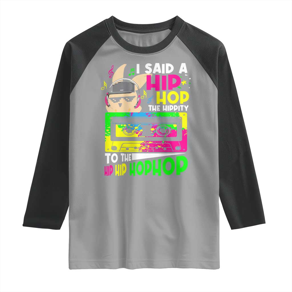 Hip Hop Easter Bunny Raglan Shirt Funny Hippity Cool Rabbit Lovers Toddler TS10 Sport Gray Black Print Your Wear