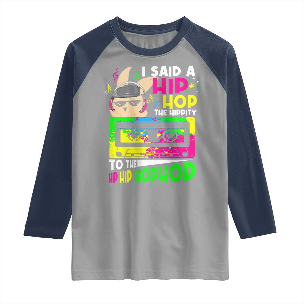 Hip Hop Easter Bunny Raglan Shirt Funny Hippity Cool Rabbit Lovers Toddler TS10 Sport Gray Navy Print Your Wear