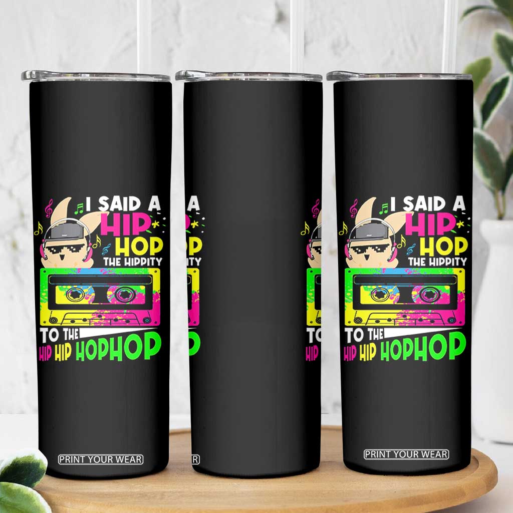 Hip Hop Easter Bunny Skinny Tumbler Funny Hippity Cool Rabbit Lovers Toddler TS10 Print Your Wear