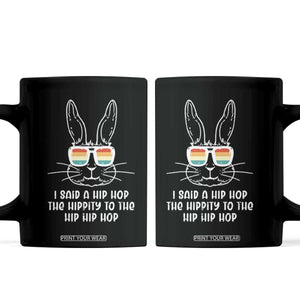 Retro Hip Hop Easter Bunny Coffee Mug Funny Hippity Cool Rabbit Lovers Toddler TS10 Black Print Your Wear