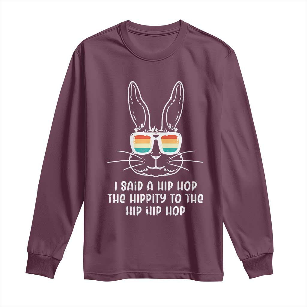 Retro Hip Hop Easter Bunny Long Sleeve Shirt Funny Hippity Cool Rabbit Lovers Toddler TS10 Maroon Print Your Wear