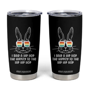 Retro Hip Hop Easter Bunny Tumbler Cup Funny Hippity Cool Rabbit Lovers Toddler TS10 Black Print Your Wear