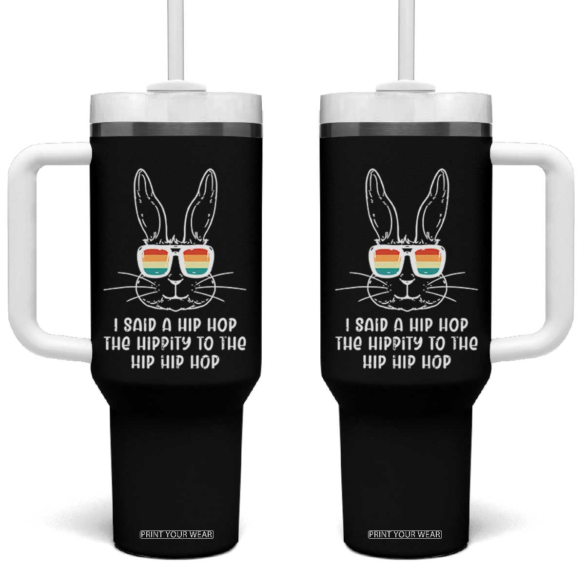 Retro Hip Hop Easter Bunny Tumbler With Handle Funny Hippity Cool Rabbit Lovers Toddler TS10 One Size: 40 oz Black Print Your Wear