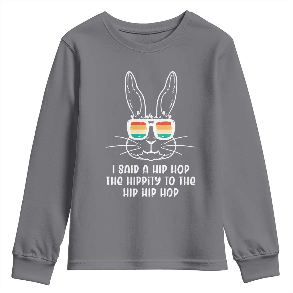 Retro Hip Hop Easter Bunny Youth Sweatshirt Funny Hippity Cool Rabbit Lovers Toddler TS10 Charcoal Print Your Wear