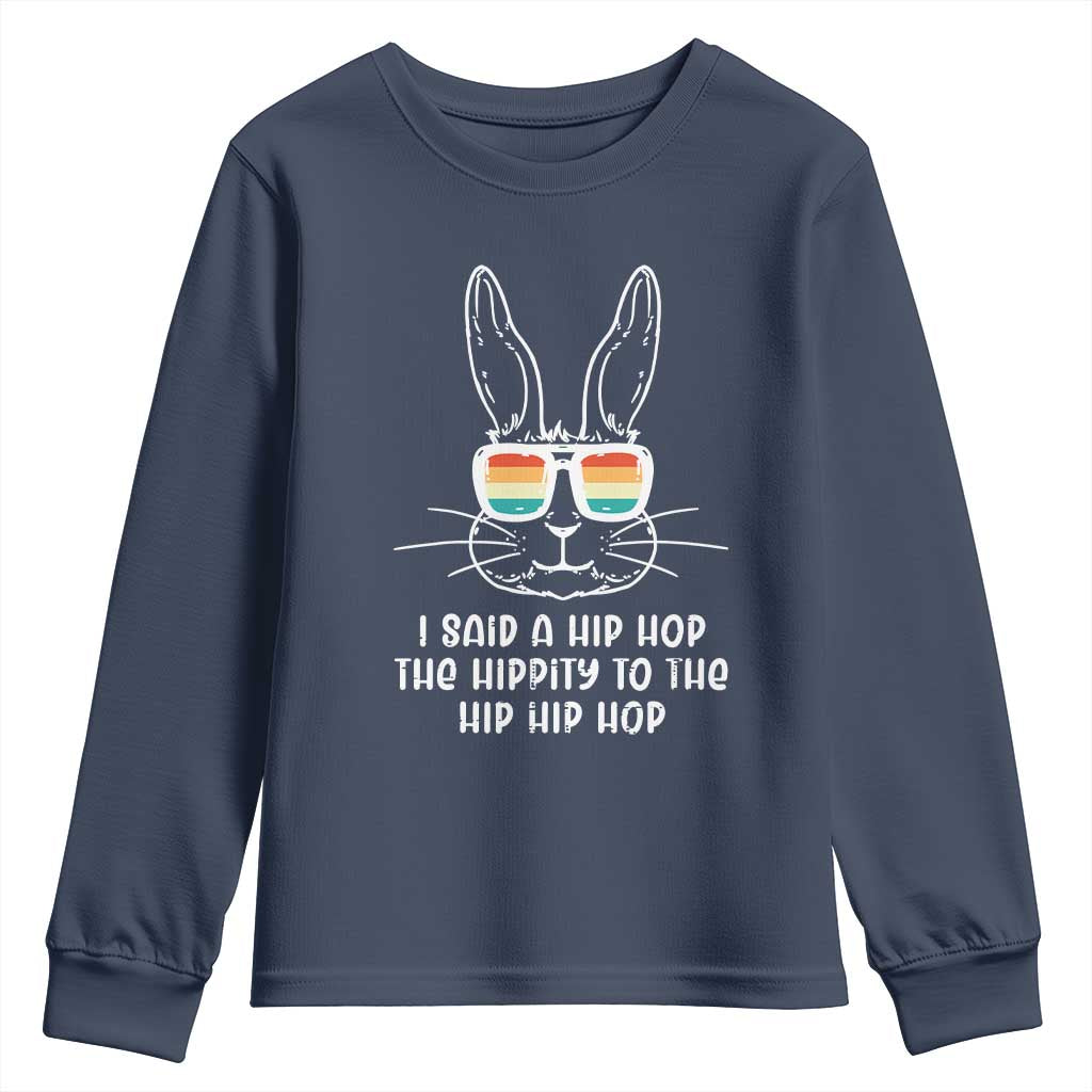 Retro Hip Hop Easter Bunny Youth Sweatshirt Funny Hippity Cool Rabbit Lovers Toddler TS10 Navy Print Your Wear