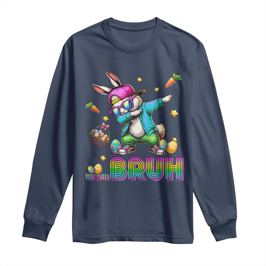 Bruh Dab Bunny Easter Long Sleeve Shirt Funny 80s Retro Vintage Party Cool Rabbit TS10 Navy Print Your Wear