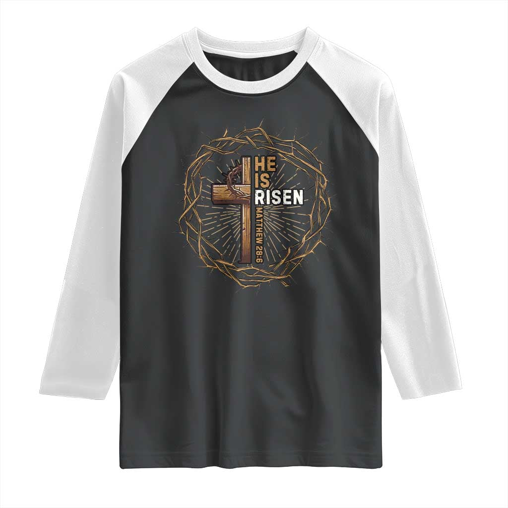 Easter Cross He is Risen Raglan Shirt Jesus Christian Crown Of Thorns TS10 Black White Print Your Wear
