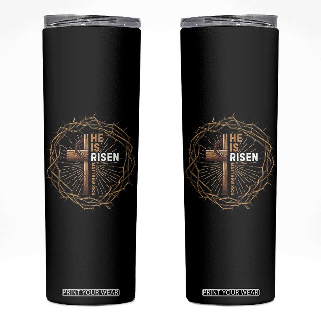 Easter Cross He is Risen Skinny Tumbler Jesus Christian Crown Of Thorns TS10 Black Print Your Wear
