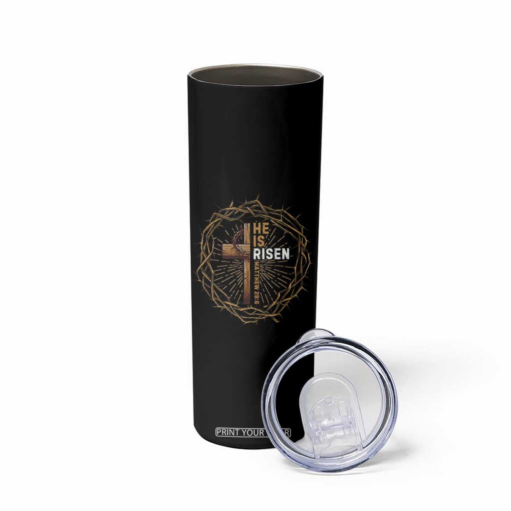 Easter Cross He is Risen Skinny Tumbler Jesus Christian Crown Of Thorns TS10 Print Your Wear