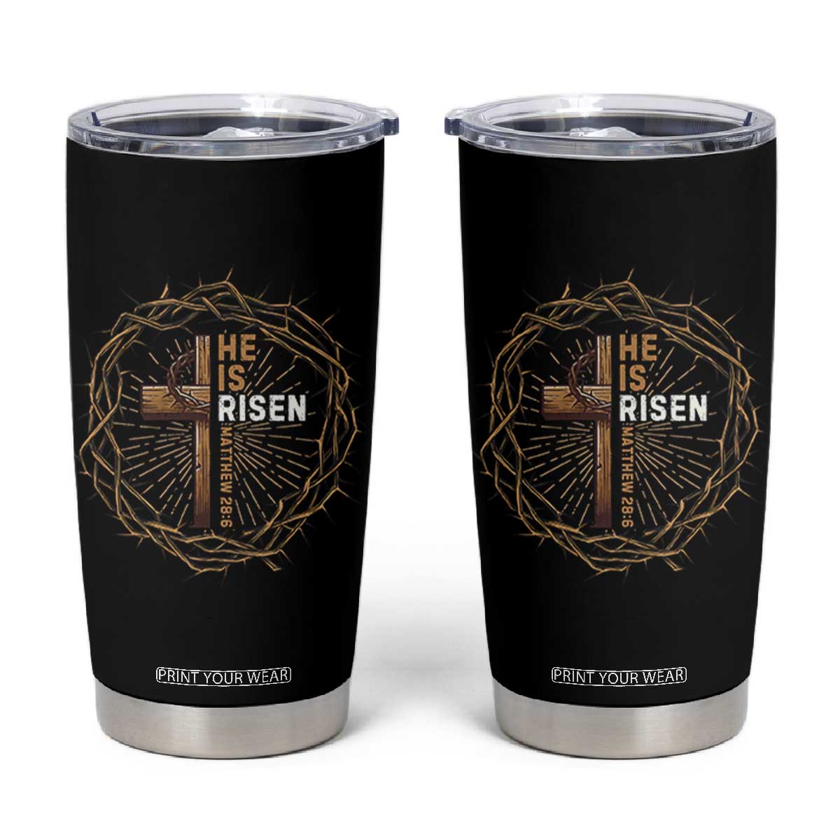 Easter Cross He is Risen Tumbler Cup Jesus Christian Crown Of Thorns TS10 Black Print Your Wear