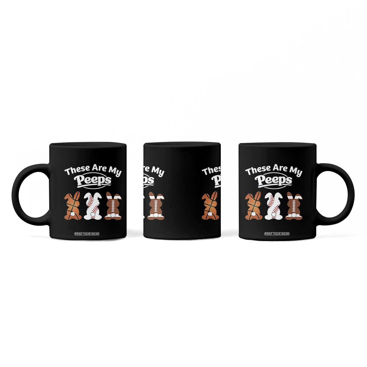 Baseball Basketball Football Easter Coffee Mug Cute Bunny Game Day Sports These Are My Peeps TS10 Print Your Wear