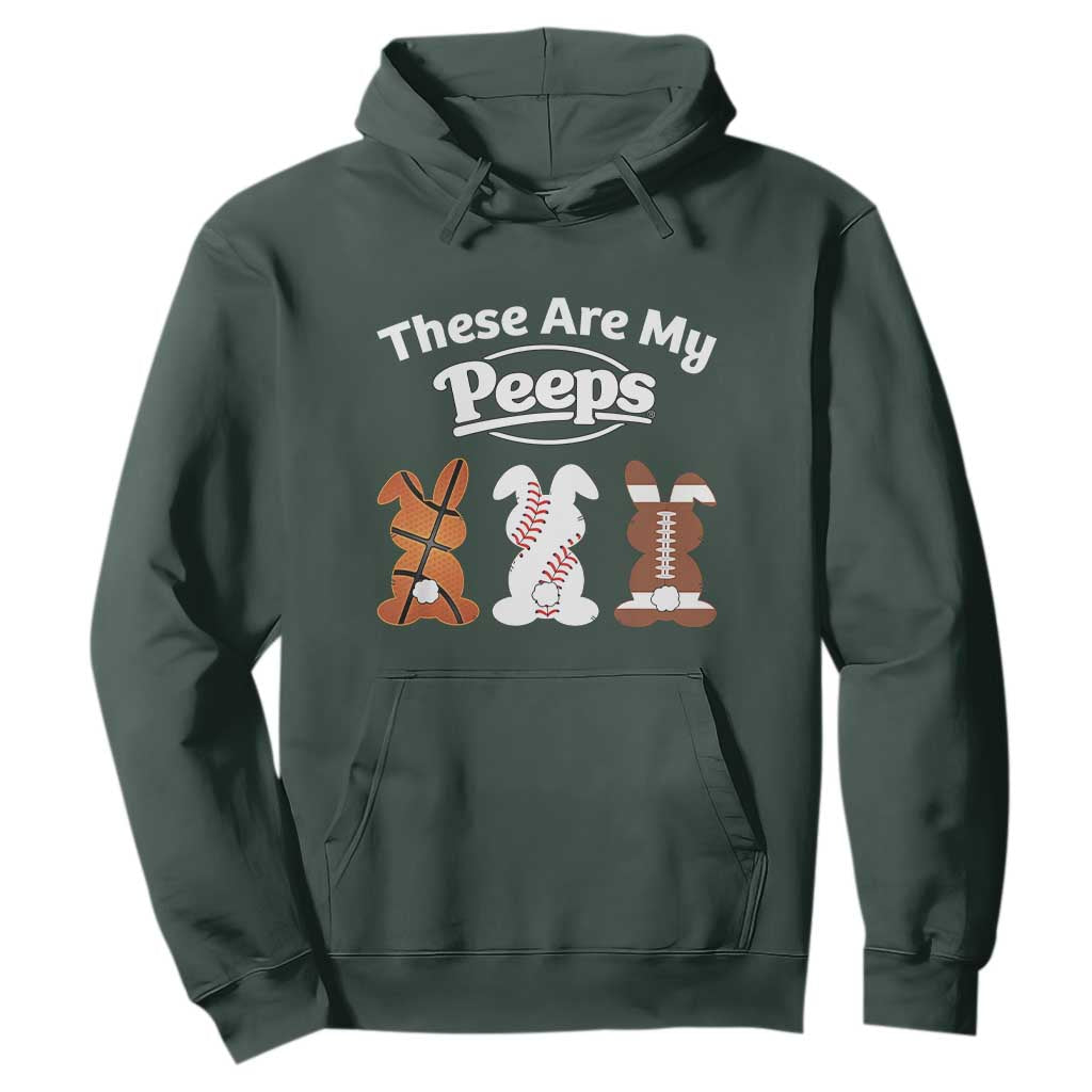 Baseball Basketball Football Easter Hoodie Cute Bunny Game Day Sports These Are My Peeps TS10 Dark Forest Green Print Your Wear