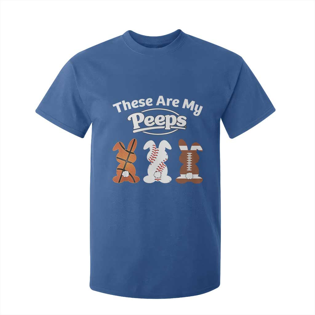 Baseball Basketball Football Easter T Shirt For Kid Cute Bunny Game Day Sports These Are My Peeps TS10 Royal Blue Print Your Wear