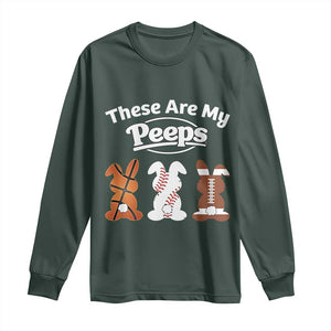 Baseball Basketball Football Easter Long Sleeve Shirt Cute Bunny Game Day Sports These Are My Peeps TS10 Dark Forest Green Print Your Wear