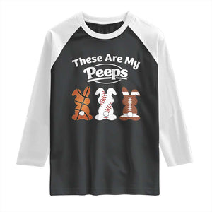 Baseball Basketball Football Easter Raglan Shirt Cute Bunny Game Day Sports These Are My Peeps TS10 Black White Print Your Wear