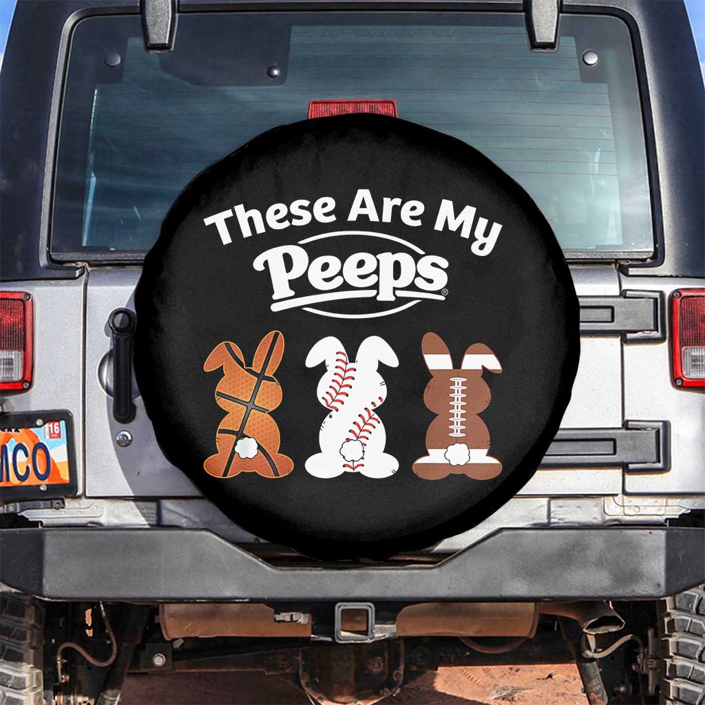 Baseball Basketball Football Easter Spare Tire Cover Cute Bunny Game Day Sports These Are My Peeps TS10 No hole Black Print Your Wear