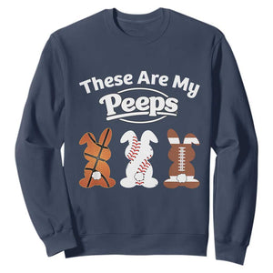 Baseball Basketball Football Easter Sweatshirt Cute Bunny Game Day Sports These Are My Peeps TS10 Navy Print Your Wear