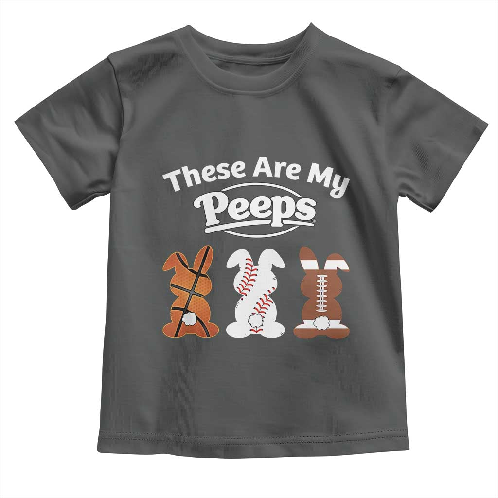 Baseball Basketball Football Easter Toddler T Shirt Cute Bunny Game Day Sports These Are My Peeps TS10 Dark Heather Print Your Wear