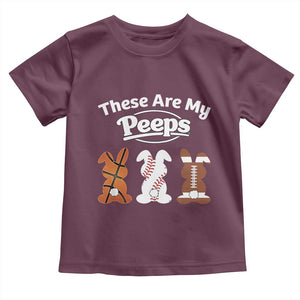 Baseball Basketball Football Easter Toddler T Shirt Cute Bunny Game Day Sports These Are My Peeps TS10 Maroon Print Your Wear