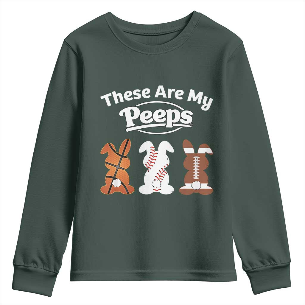 Baseball Basketball Football Easter Youth Sweatshirt Cute Bunny Game Day Sports These Are My Peeps TS10 Dark Forest Green Print Your Wear