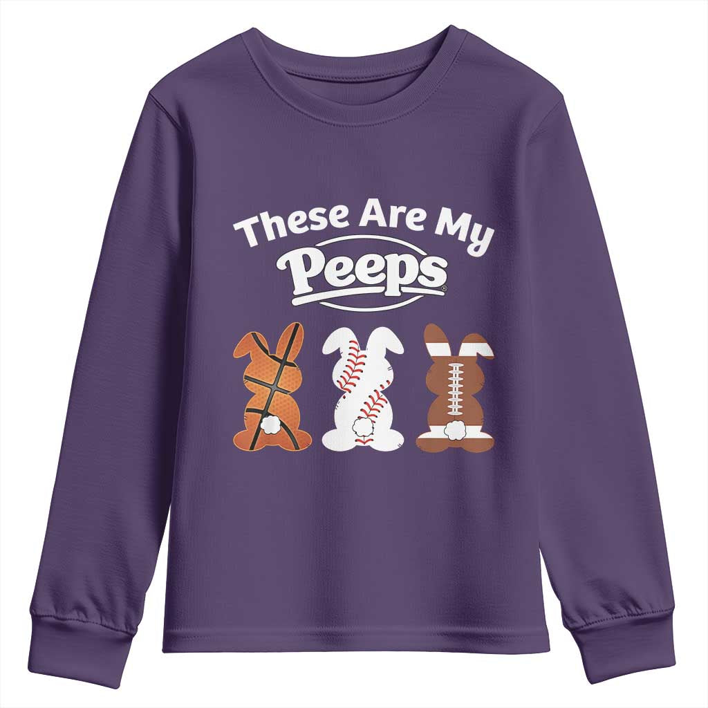 Baseball Basketball Football Easter Youth Sweatshirt Cute Bunny Game Day Sports These Are My Peeps TS10 Purple Print Your Wear