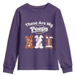 Baseball Basketball Football Easter Youth Sweatshirt Cute Bunny Game Day Sports These Are My Peeps TS10 Purple Print Your Wear