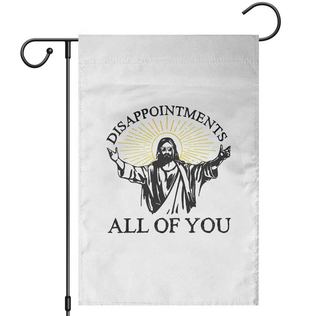 Retro Jesus Meme Garden Flag Disappointments All Of You TS10 White Print Your Wear