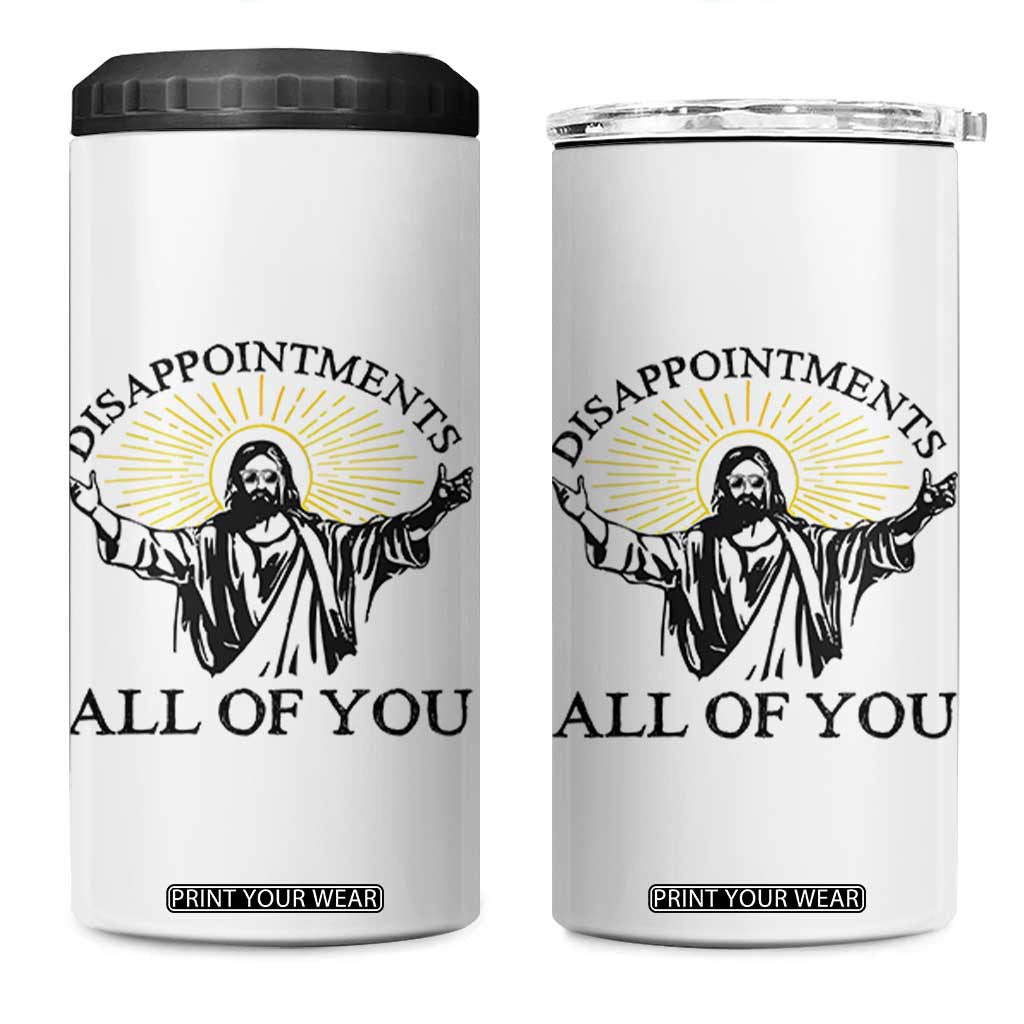 Retro Jesus Meme 4 in 1 Can Cooler Tumbler Disappointments All Of You TS10 One Size: 16 oz White Print Your Wear