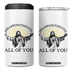 Retro Jesus Meme 4 in 1 Can Cooler Tumbler Disappointments All Of You TS10 One Size: 16 oz White Print Your Wear